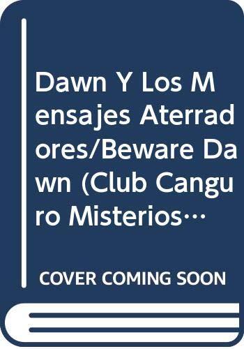 Dawn Y Los Mensajes Aterradores/Beware Dawn (Club Canguro Misterios, No 2/Baby-Sitters Club Mystery, No 2)