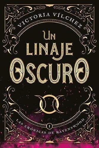 Un linaje oscuro: Las crónicas de Ravenswood I