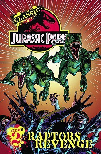 Classic Jurassic Park Volume 2: Raptors Revenge by Walter Simonson