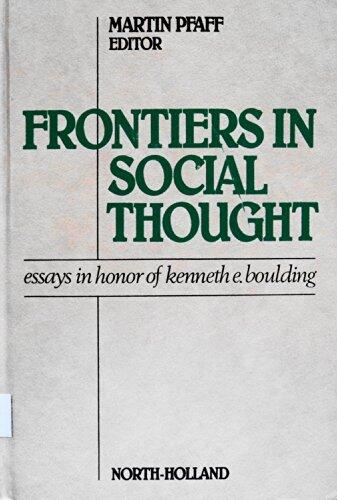 Frontiers in Social Thought: Essays in Honor of Kenneth E. Boulding