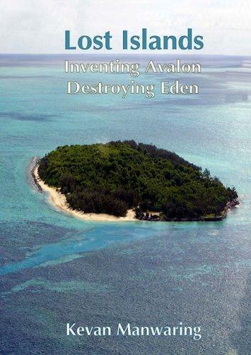 Lost Islands: inventing Avalon, destroying Eden
