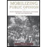 Mobilizing Public Opinion: Black Insurgency and Racial Attitudes in the Civil Rights Era: 1st (First) Edition