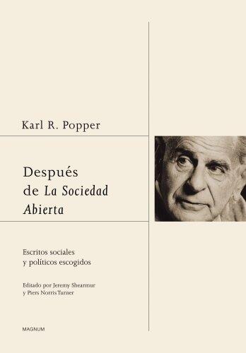 Después de la Sociedad Abierta: Escritos Sociales y Políticos Escogidos