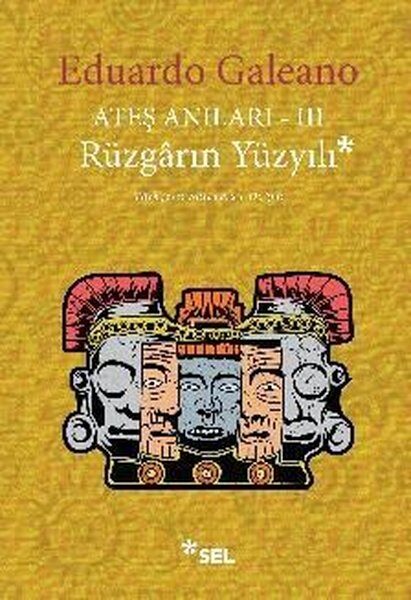 Ateş Anıları-III: Rüzgârın Yüzyılı