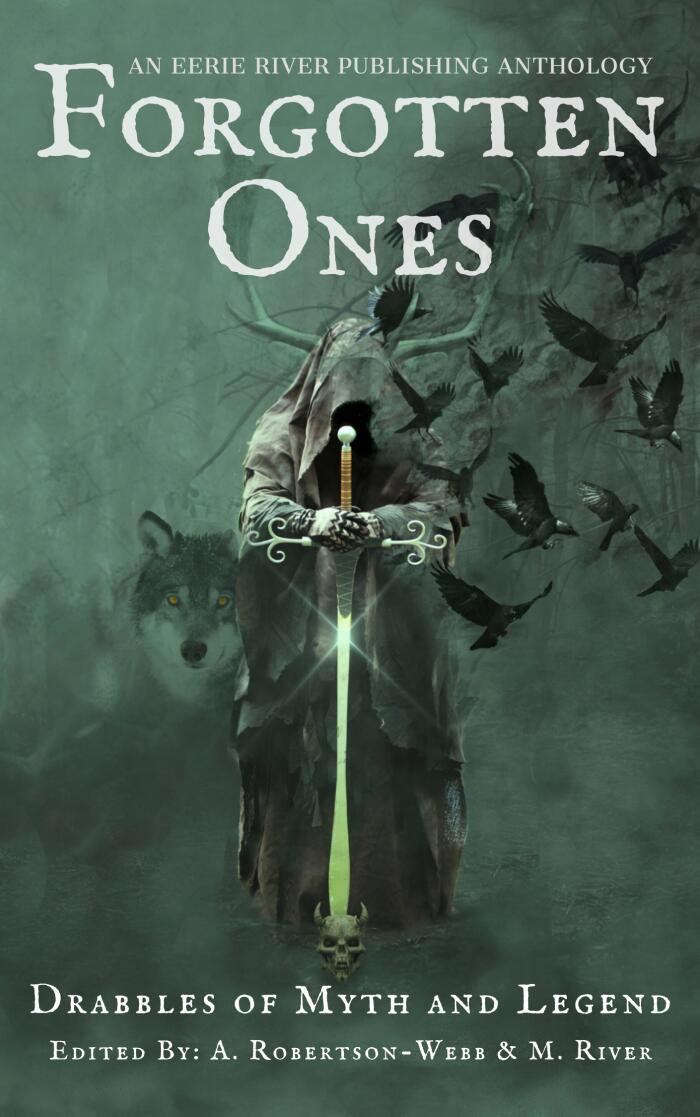 Forgotten Ones: Drabbles of Myth and Legend