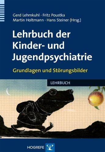 Lehrbuch der Kinder- und Jugendpsychiatrie: Band 1: Grundlagen. Band 2: Störungsbilder
