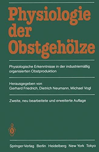 Physiologie der Obstgehölze: Physiologische Erkenntnisse in der industriemäßig organisierten Obstproduktion