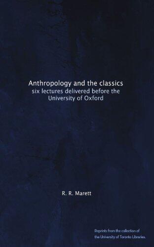 Anthropology and the classics: six lectures delivered before the University of Oxford