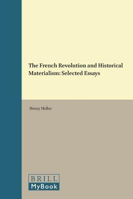 The French Revolution and Historical Materialism, Selected Essays