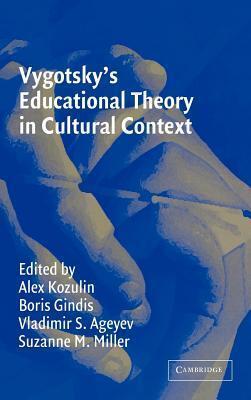 Vygotsky S Educational Theory in Cultural Context. Learning in Doing: Social, Cognitive, and Computational Perspectives.