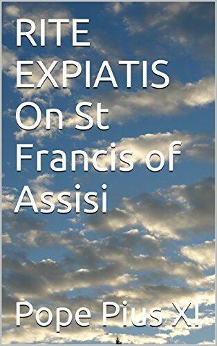 RITE EXPIATIS On St Francis of Assisi