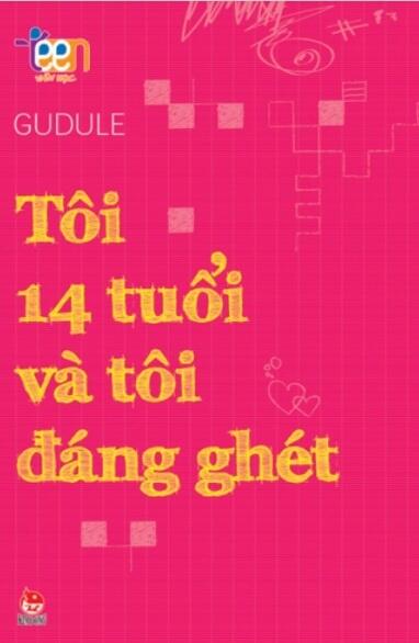 Tôi 14 tuổi và tôi đáng ghét