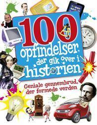 100 OPFINDELSER, DER GIK OVER I HISTORIEN