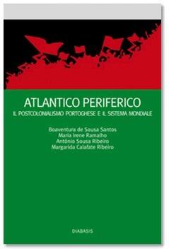 Atlantico periferico. Il postcolonialismo portoghese