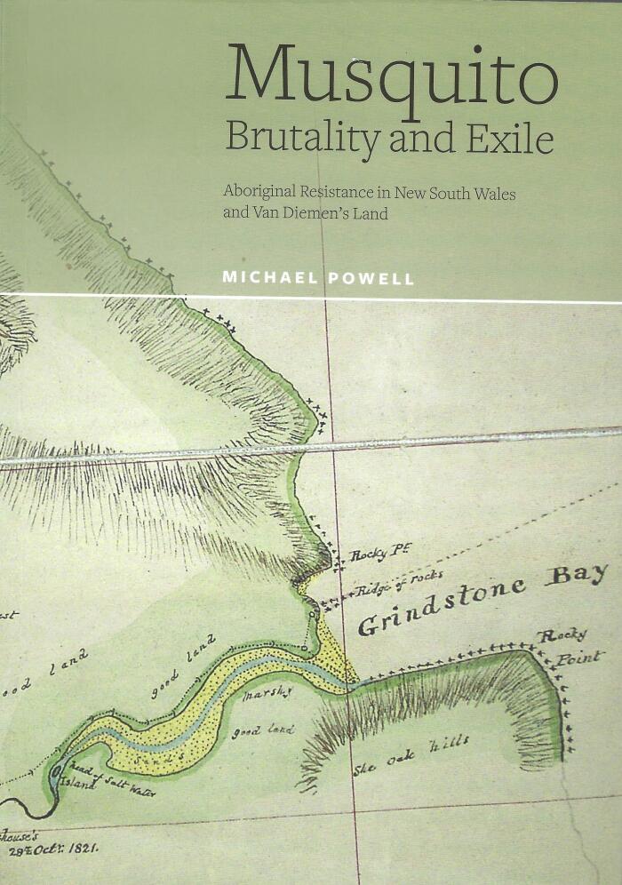 Musquito: Brutality and Exile. Aboriginal Resistance in New South Wales and Van Diemen's Land