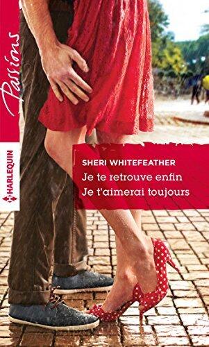 Je Te Retrouve Enfin / Je T'Aimerai Toujours