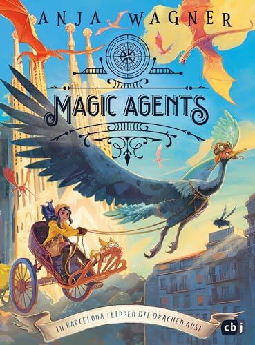Magic Agents – In Barcelona flippen die Drachen aus!: Eine magische Agentin auf ihrer vierten Mission (Die Magic-Agents-Reihe 4)