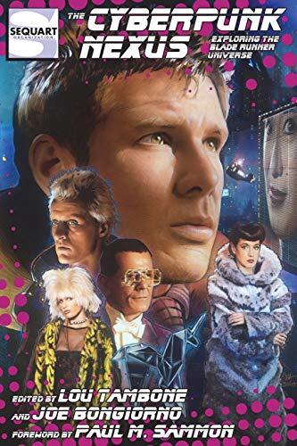 The Cyberpunk Nexus (Exploring the Blade Runner Universe)