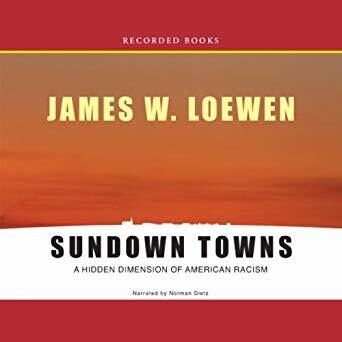 Sundown Towns: A Hidden Dimension of American Racism