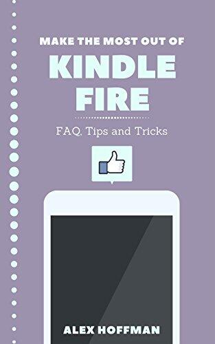 Kindle Fire Manual: Troubleshooting Guide: Make The Most Out Of Kindle Fire