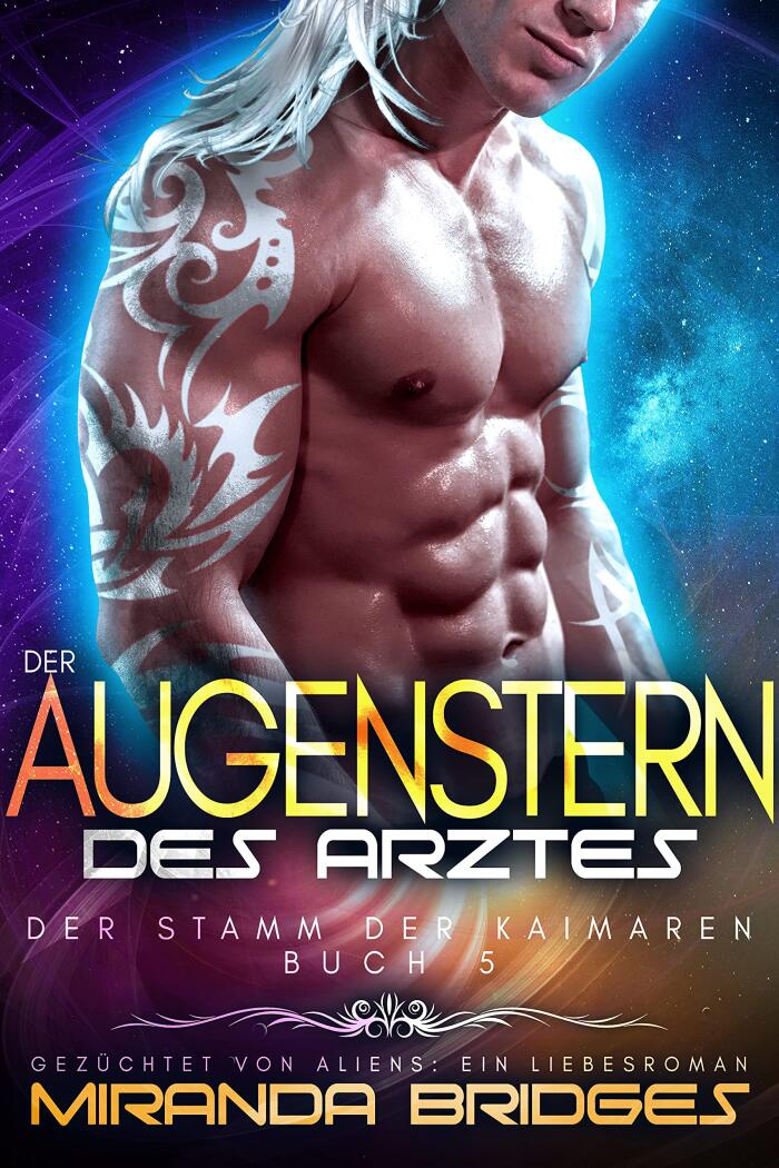 Der Augenstern des Arztes: Gezüchtet von Aliens: Ein Liebesroman (Der Stamm der Kaimaren 5)