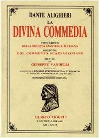La Divina Commedia - Testo critico della Società Dantesca Italiana riveduto, col commento scartazziniano rifatto da Giuseppe Vandelli - Aggiuntovi il rimario perfezionato di L. Polacco e l'indice dei nomi proprii e di cose notabili