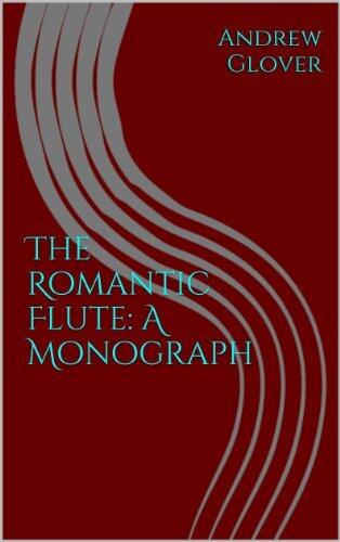 The Romantic Flute: A Monograph