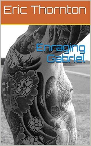 Enraging Gabriel