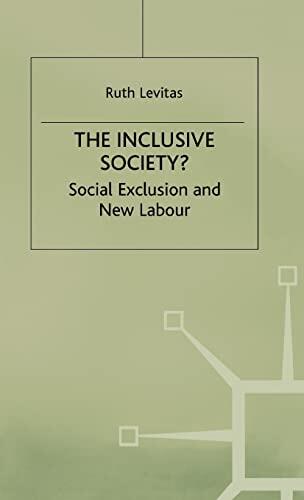 The Inclusive Society?: Social Exclusion and New Labour