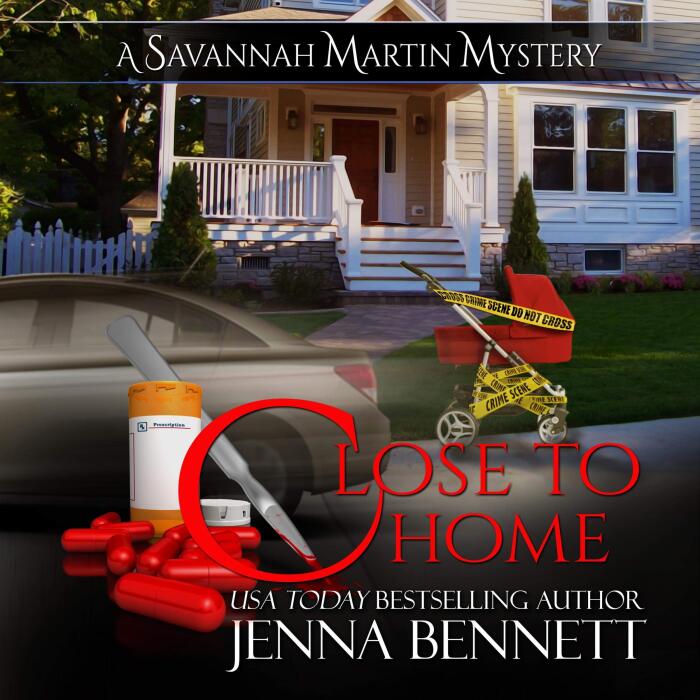 Close to Home: A Savannah Martin Mystery: Savannah Martin Mysteries, Book 4
