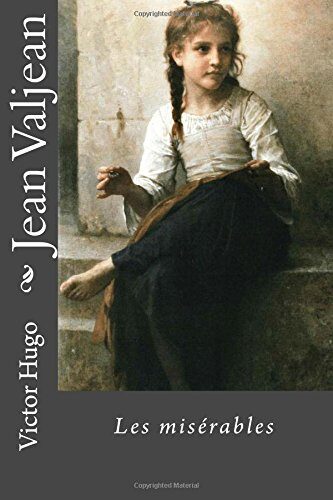 Jean Valjean: Les misérables