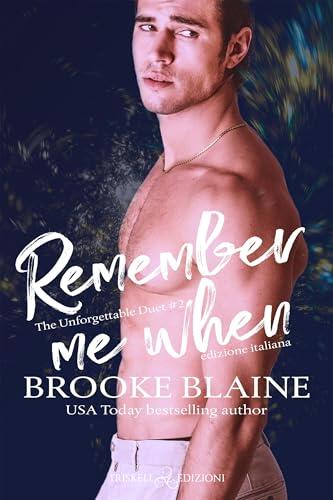 Remember me when: Edizione italiana (The unforgettable duet Vol. 2)