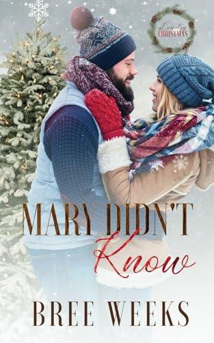 Mary Didn't Know: A Country Christmas