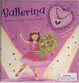 Ballerina Bella and the Lucky Locket