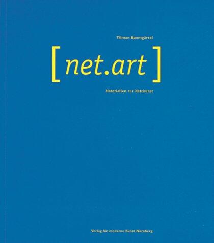 Net.Art: Materialien Zur Netzkunst
