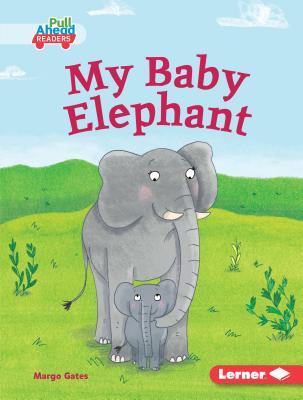 My Baby Elephant (Let's Look at Animal Habitats