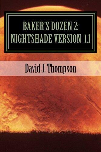 Baker's Dozen 2: Nightshade Version 1.1: A continuation of "The Baker's Dozen Saga"