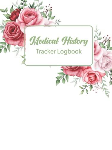 Medical History Tracker Logbook