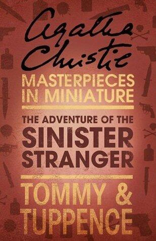 The Adventure of the Sinister Stranger: Tommy & Tuppence