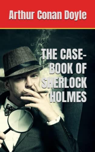 THE CASE-BOOK OF SHERLOCK HOLMES: Revenge, Greed and Murder
