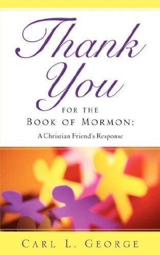 Thank You for the Book of Mormon by Carl L George