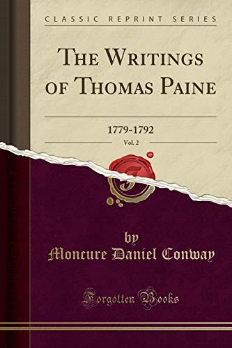 The Writings of Thomas Paine, Vol. 2: 1779-1792