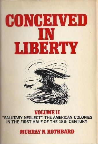 'Salutary Neglect': The American Colonies in the First Half of the 18th Century
