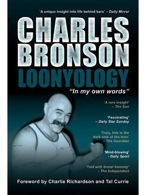 Loonyology: The Autobiography of Britain's Most Notorious Prisoner