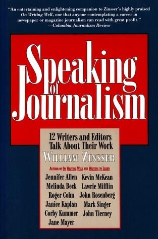 Speaking of Journalism: 12 Writers and Editors Talk About Their Work