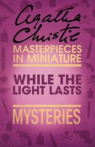 While the Lights Last: Mysteries