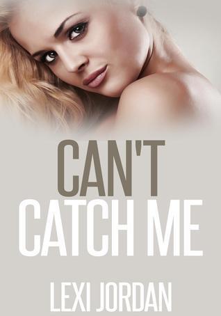 Can't Catch Me
