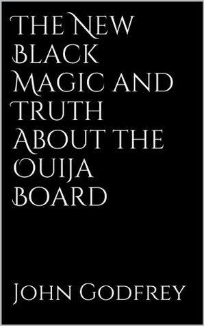 The New Black Magic and Truth About the Ouija Board