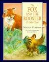 The Fox and the Rooster & Other Tales