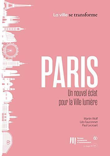 Paris: Un nouvel éclat pour la Ville lumière